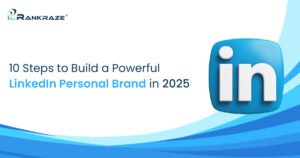 10 Easy Steps to Build a Powerful LinkedIn Personal Brand and Content Strategy in 2025 