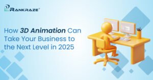 How 3D Animation Can Take Your Business to the Next Level in 2025 