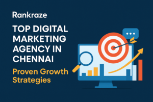 How Rankraze Technologies Develops Winning Digital Marketing Strategies in Chennai 
